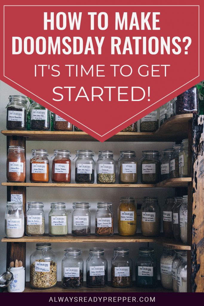 How To Make Doomsday Rations? It's Time To Get Started! Always Ready