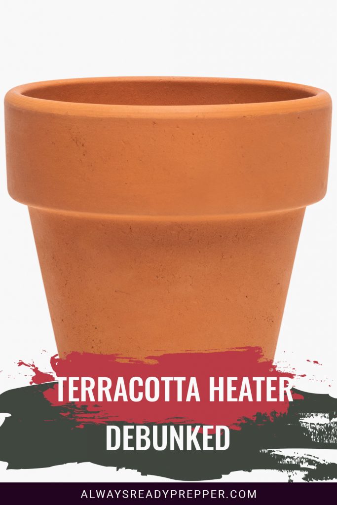 Terracotta Heater Debunked Always Ready Prepper