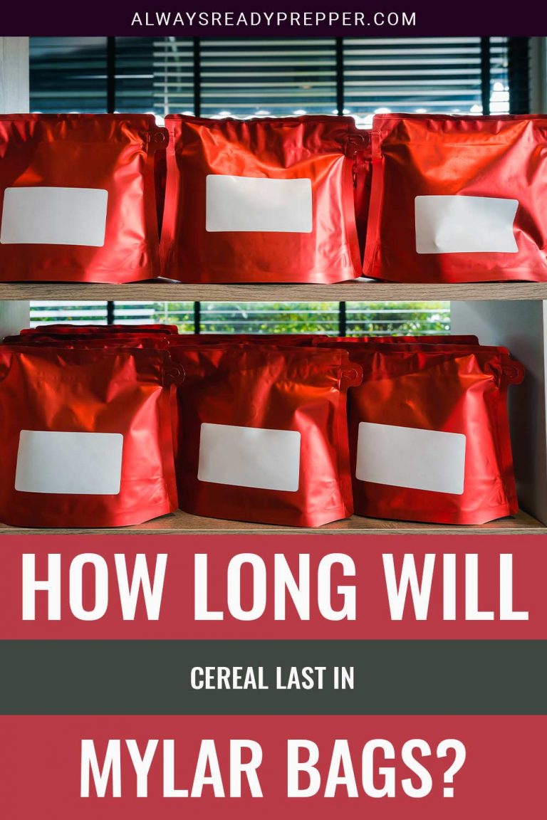 How Long Will Cereal Last In Mylar Bags? Always Ready Prepper