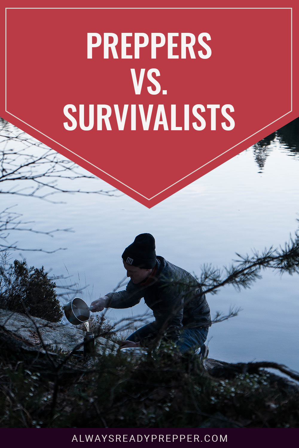 Man pouring boiled water in a bottle near a lake - Preppers vs. Survivalists