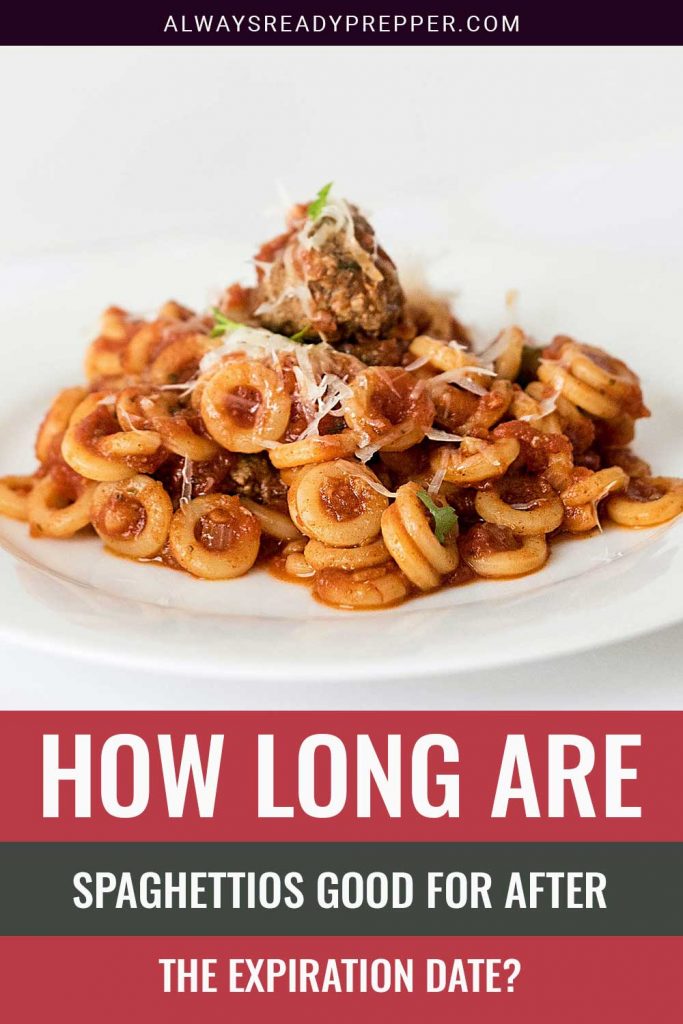How Long Are Spaghettios Good For After The Expiration Date? Always