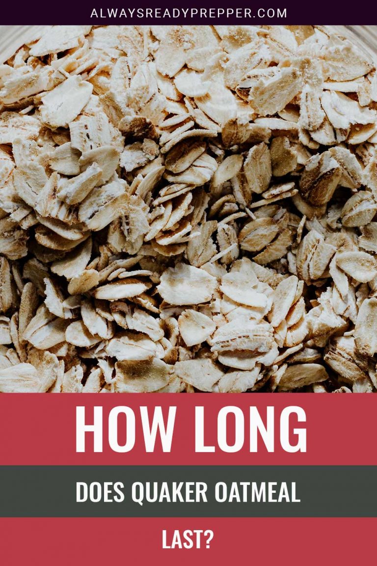 How Long Does Quaker Oatmeal Last? Always Ready Prepper