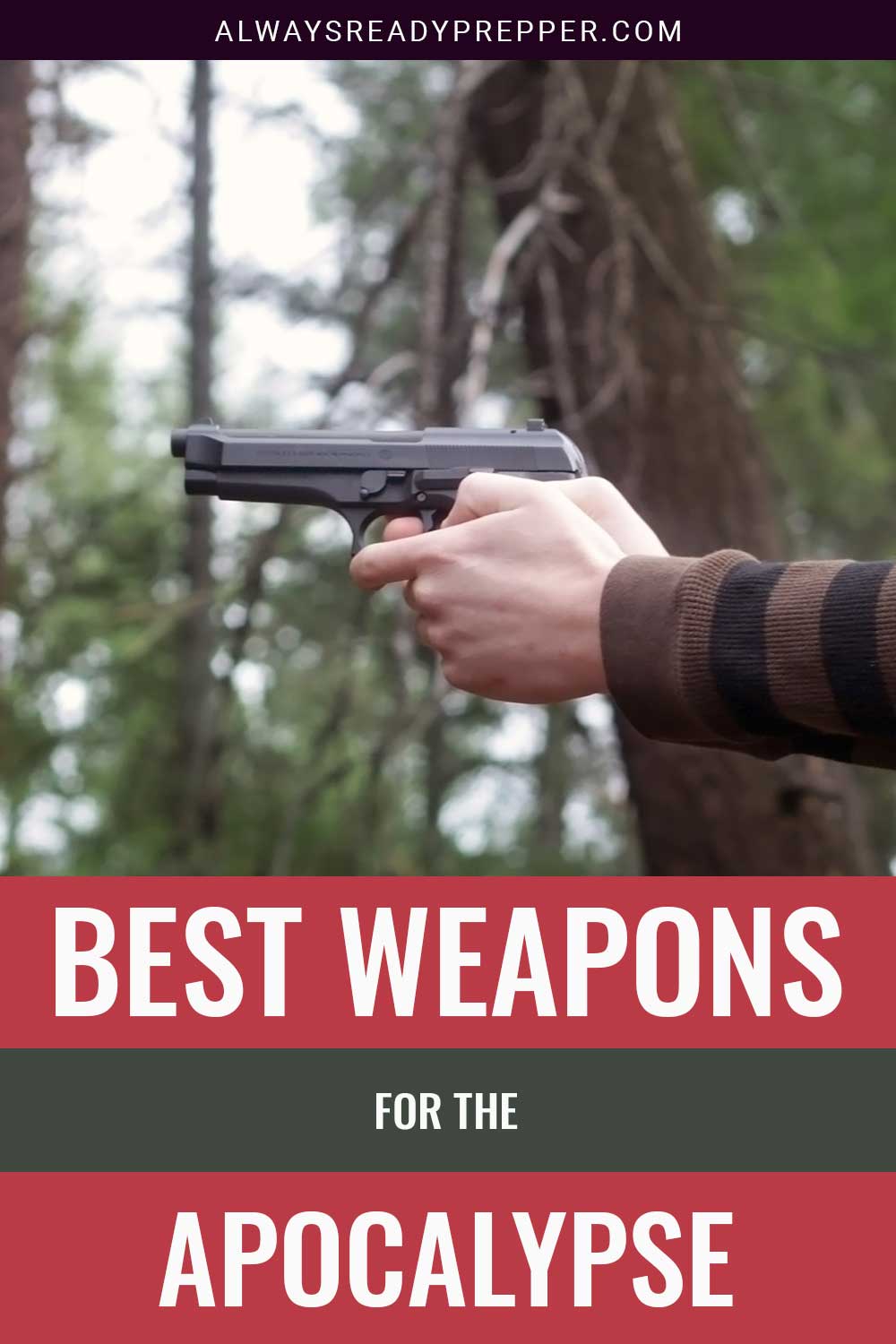 A handgun in a person's hands - Best Weapons For The Apocalypse