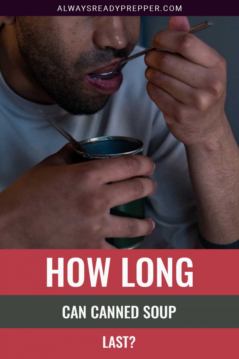 How Long Can Canned Soup Last? Always Ready Prepper