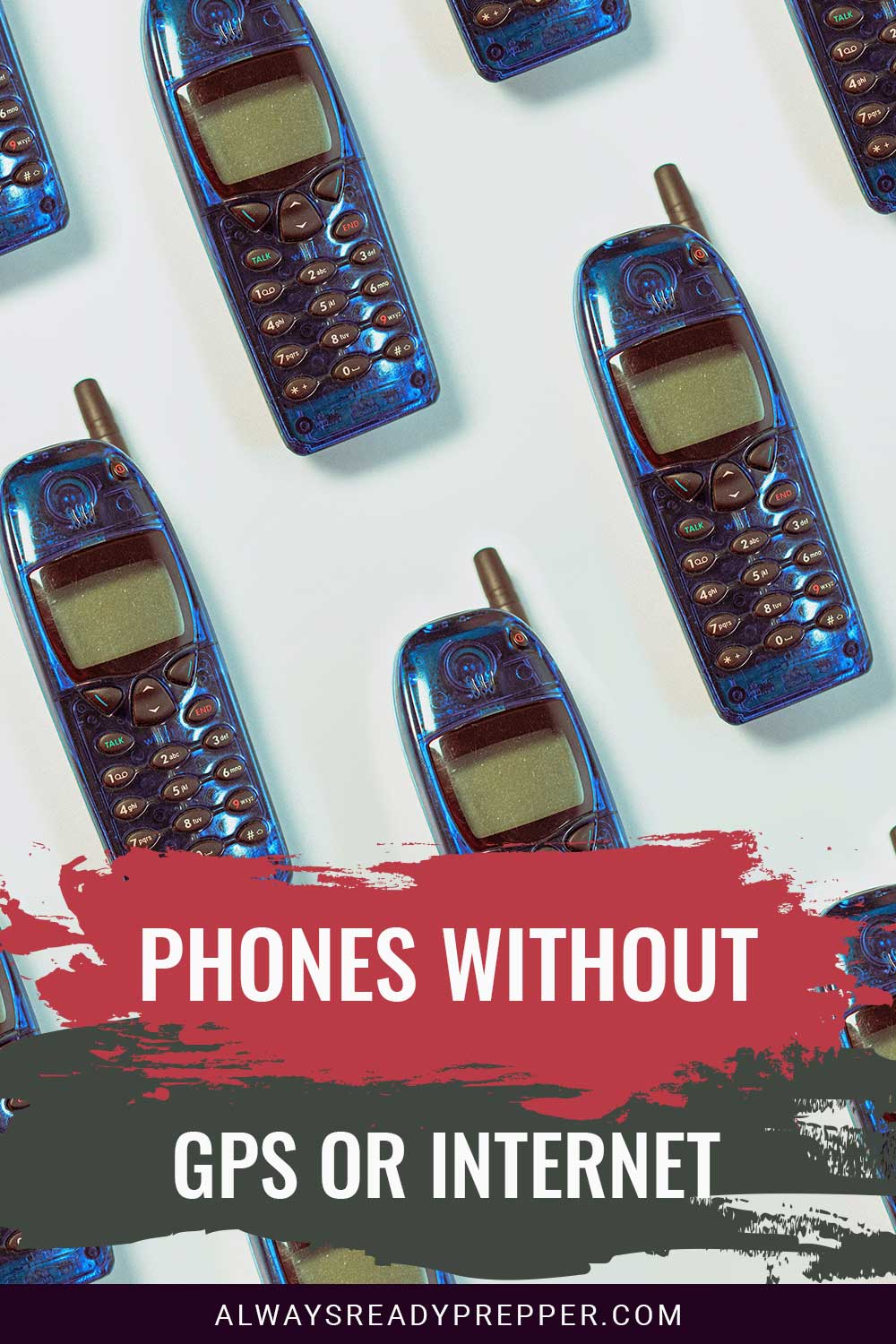 Bunch of old phones with small antennas - Phones Without GPS or Internet.