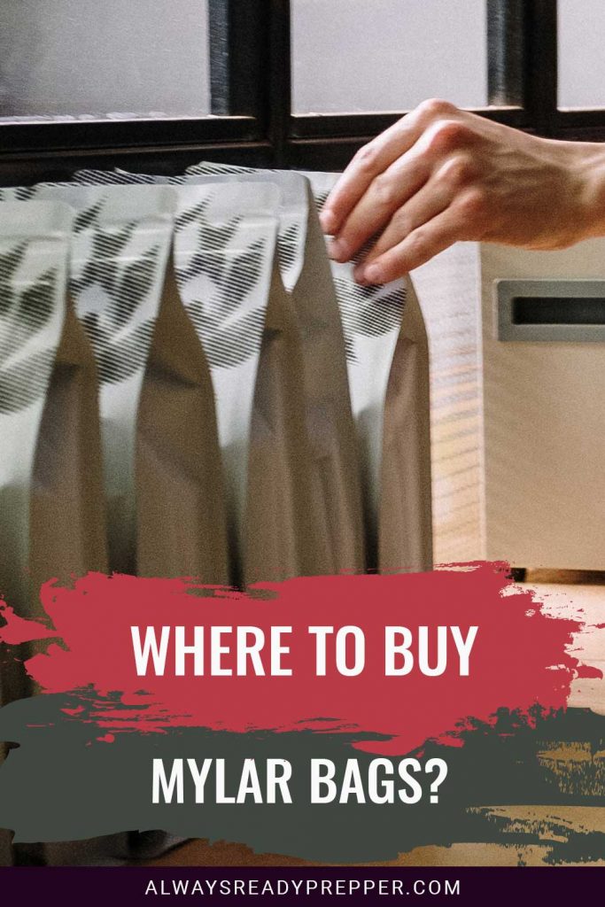 Where To Buy Mylar Bags? Always Ready Prepper