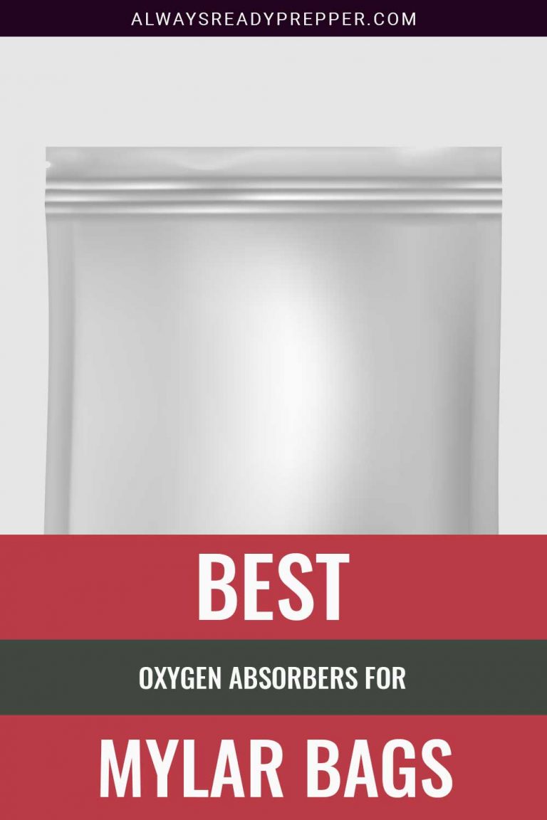 Best Oxygen Absorbers for Mylar Bags Always Ready Prepper
