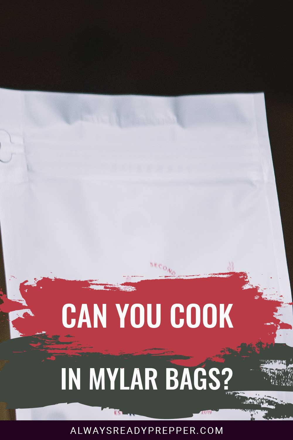A white mylar bag - Can You Cook In it?