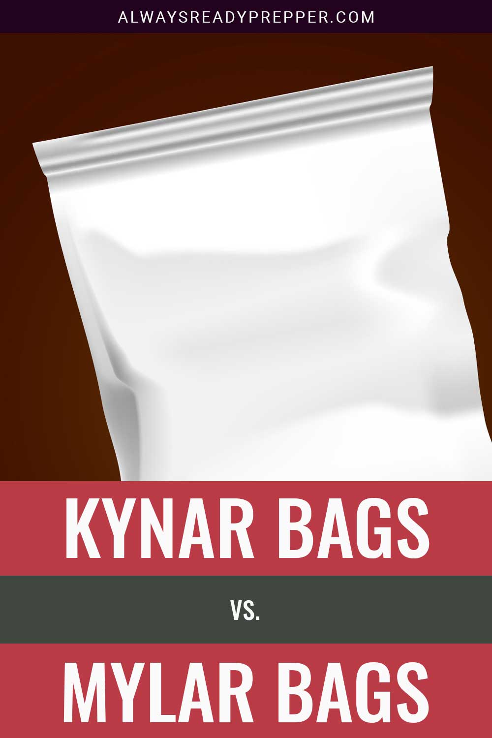 A white mylar bag - Kynar Bags vs. Mylar Bags.